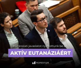Aktív eutanáziáról szóló javaslatot adott be a Momentum