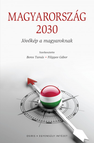 Magyarország 2030 – Jövőkép a magyaroknak