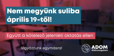 ADOM Diákmozgalom: Nem megyünk suliba április 19-től!