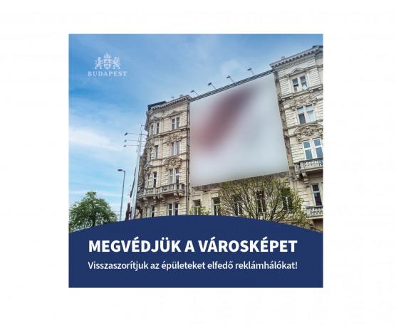 Budapest: visszaszorítjuk az épületeket elfedő reklámhálókat