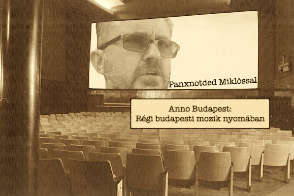 Régi fővárosi mozik nyomában