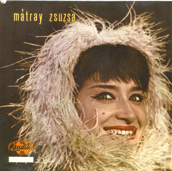 Mátrai Zsuzsa: Mondd, ki után futsz (kislemez 1966)