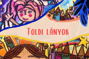 Megjöttek a Toldi lányok