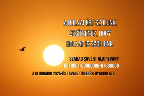 A holnapért szólunk. Segítettek, hogy holnap is szóljunk! Köszönjük!